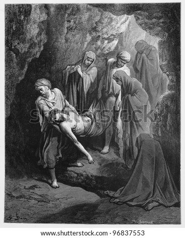 Jesus is buried in the sepulcher - Picture from The Holy Scriptures, Old and New Testaments books collection published in 1885, Stuttgart-Germany. Drawings by Gustave Dore.