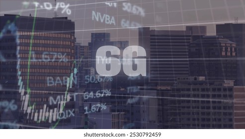 Image of 6g text, cityscape and financial data processing. Global connections, digital interface, computing and data processing concept digitally generated image. - Powered by Shutterstock