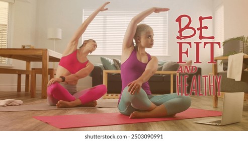 Image of be fit and healthy text over gay lesbian couple exercising together at home. Exercise, fitness, love, relationship and happiness concept digitally generated image. - Powered by Shutterstock