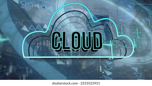Image of cloud text over globe and financial data processing. Global finance, business, connections, cloud computing and data processing concept digitally generated image.