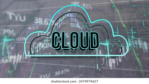 Image of financial data processing over digital cloud with cloud text. Global business, finances, cloud computing and data processing concept digitally generated image.