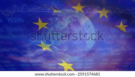Image of financial data processing over globe and flag of european union. Global finance, business, connections, computing and data processing concept digitally generated image.