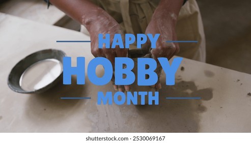 Image of happy hobby month text over african american woman forming pottery. hobby and celebration concept digitally generated image. - Powered by Shutterstock