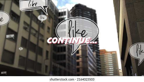 Image of like and continue text in white letters over cityscape on white background. image game, digital interface and communication concept digitally generated image.