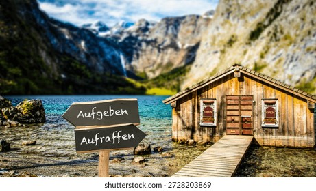 An image with a signpost pointing in two different directions in German. One direction points to picking up, the other pointing to giving up.