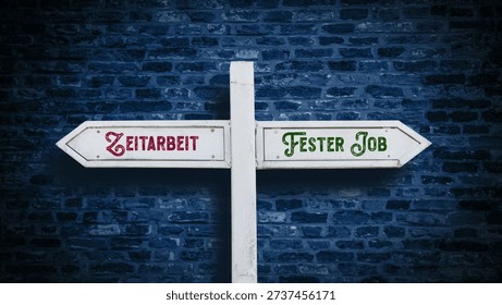 An image with a signpost pointing in two different directions in German. One direction points to permanent job, the other points to temporary work.