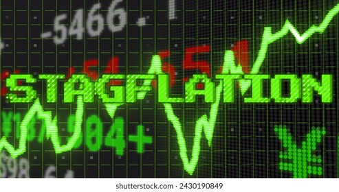 Image of stagflation text in green over graph and financial data processing. Global business economy, stagnation, inflation and digital communication concept digitally generated image.