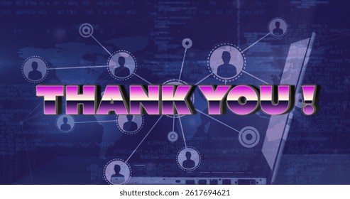 Image of thank you text over network of connections and data processing. global social media, data processing and digital interface concept digitally generated image.