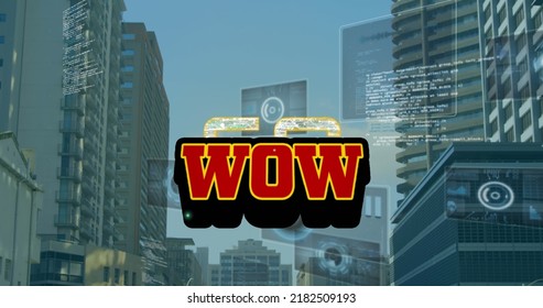 Image of wow text and data processing over cityscape. social media and communication interface concept digitally generated image.