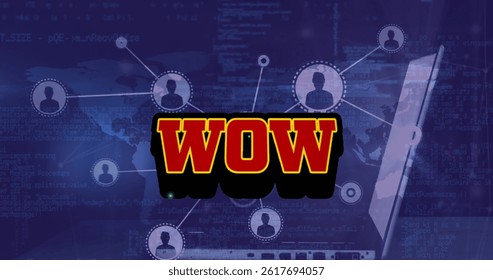 Image of wow text over network of connections and data processing. global social media, data processing and digital interface concept digitally generated image.