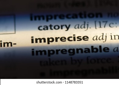 Imprecise Word In A Dictionary. Imprecise Concept.