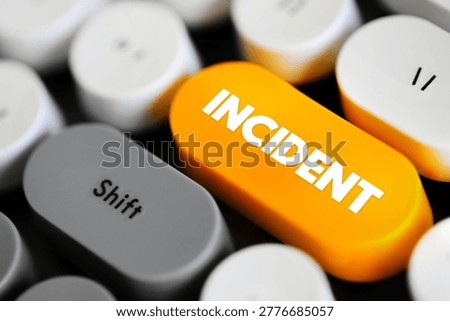 Incident - an instance of something happening, an event or occurrence, text concept button on keyboard