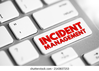 Incident Management - Process Used To Respond To An Unplanned Event Or Service Interruption And Restore The Service To Its Operational State, Text Button On Keyboard