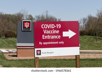 Indianapolis - Circa May 2021: Indiana University And IU Health Are Offering The COVID-19 Vaccine By Appointment At IU North Hospital.