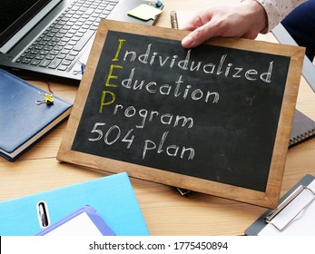 Individualized education program IEP 504 plan is shown on the conceptual business photo