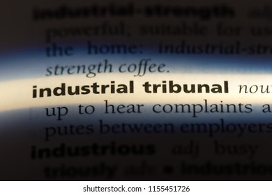 Industrial Tribunal Word In A Dictionary. Industrial Tribunal Concept.