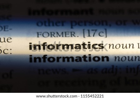 informatics word in a dictionary. informatics concept.