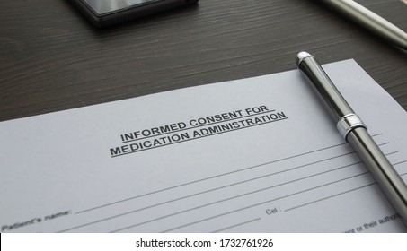 Informed Consent For Medication Administration Form On The Table.
