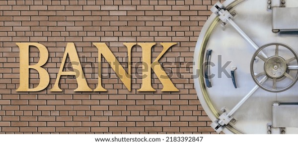 The inscription bank on the brick wall and the door\
of the bank vault