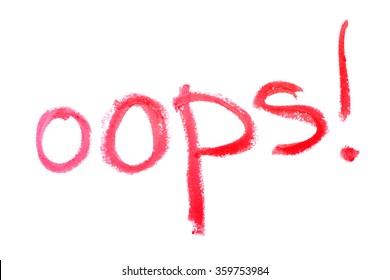 Inscription lipstick "oops!", isolated on white background