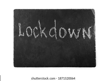 Inscription Lockdown. Limitations Due To Covid 19. Isolation And The Need To Stay At Home. Quarantine And Its Rules.