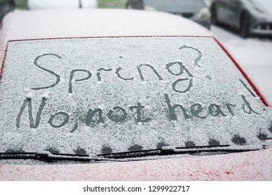 Inscription On The Windshield: Spring? No, Not Heard! 
 Concept Of Cold Spring, Snow Spring