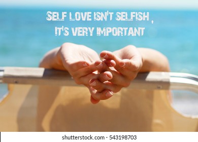 Inspiration Motivation Quote Self Love Is Not Selfish It Is Very Important. Happiness, Life , Grow, Success, Choice Concept