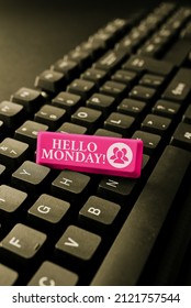 Inspiration Showing Sign Hello Monday. Concept Meaning Good Morning Greeting For The Inspiring First Day Of Work Abstract Giving Story Writing Tips, Offering Online Bookkeeping Services