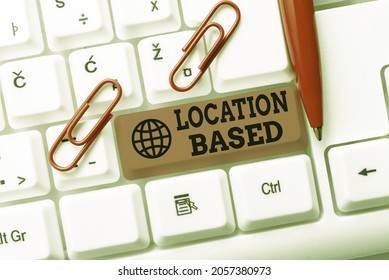 Inspiration Showing Sign Location Based. Business Overview Mobile Marketing To Target Users Within Same Geographic Area Typing Product Ingredients, Abstract Presenting Upgraded Keyboard