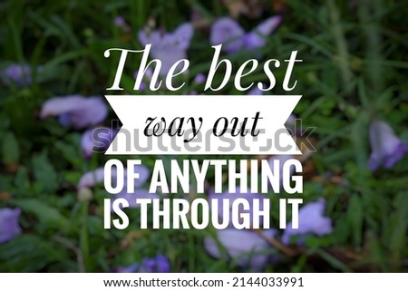 Inspirational life quote on outof focus, noise, blurred and grain background