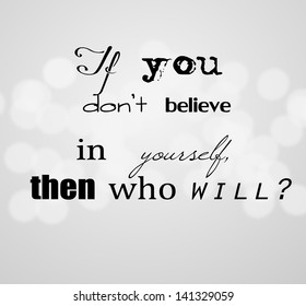 Believing In Yourself Quotes Images, Stock Photos & Vectors | Shutterstock