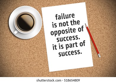 Inspirational motivating quote on spring white note book. Failure is not the opposite of success. it is part of success.
 - Shutterstock ID 518654809
