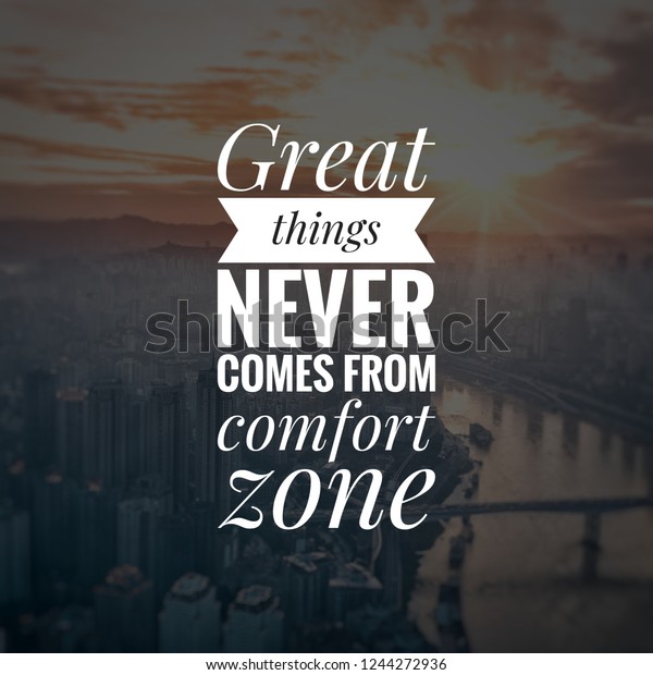 Inspirational Motivating Quotes Great Things Never Stock Photo