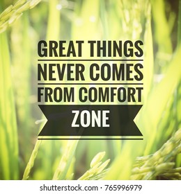 Inspirational motivating quotes on nature background. Great things never comes from comfort zone. 