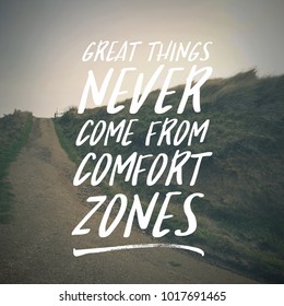 Inspirational motivation quote Great things never come from comfort zones on nature background.