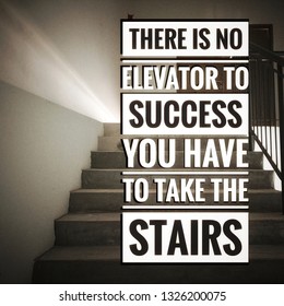 Inspirational Motivation Quotes There No Elevator Stock Photo ...