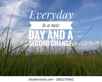 145 Everyday is a second chance Images, Stock Photos & Vectors ...