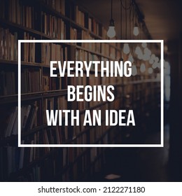 Inspirational and motivational quote everything begins with an idea on a vintage background - Shutterstock ID 2122271180