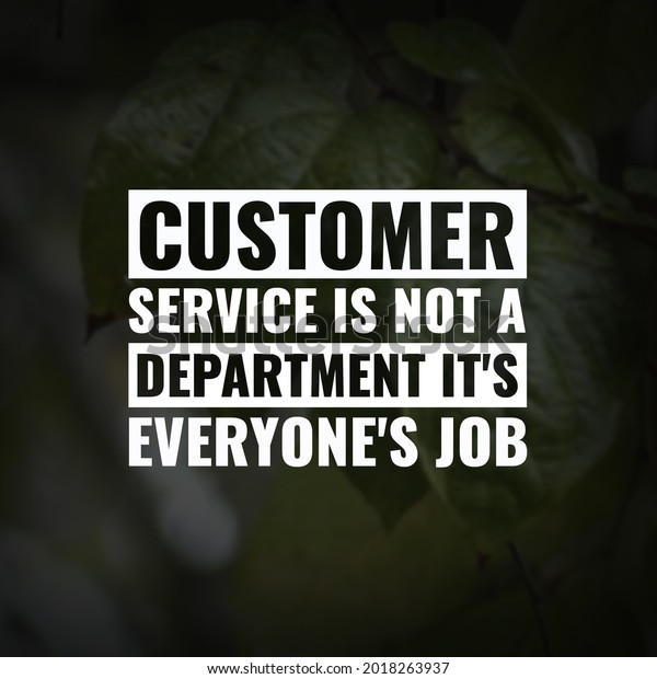 Inspirational Motivational Quotes Customer Service Not Stock Photo ...