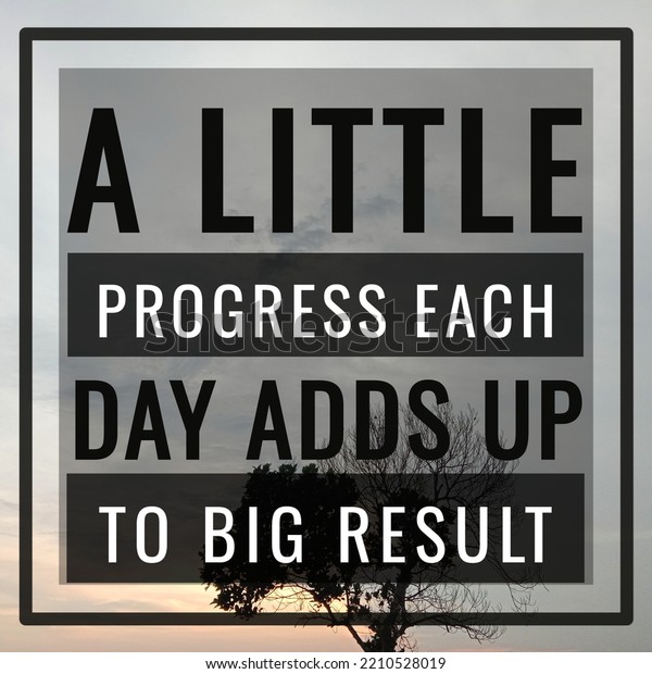 Inspirational Motivational Quotes Little Progress Each Stock Photo ...