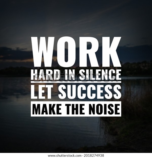 Inspirational Motivational Quotes Work Hard Silence Stock Photo ...