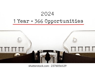 Inspirational quote 1 Leap Year 2024 equal to 366 opportunities typed on vintage typewriter. One more day to achieve your goal.