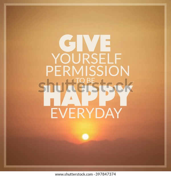 inspirational-quote-give-yourself-permission-be-stock-photo-397847374