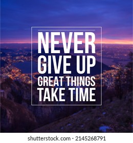 Inspirational Quote Never Give Great Things Stock Photo 2145268791 ...