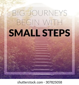 356 Big journey begin with small steps Images, Stock Photos & Vectors ...