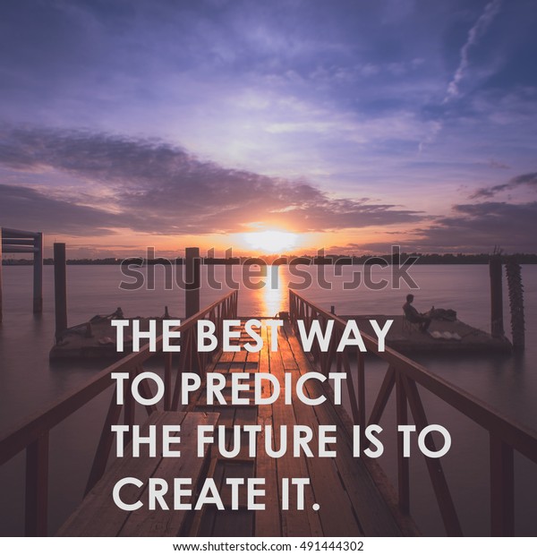 Inspirational Quote On Blurred Sunset Pier Stock Photo 491444302 ...