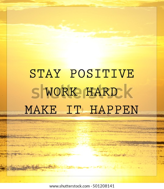 Inspirational Quote On Sunset Background Stay Stock Photo (Edit Now ...