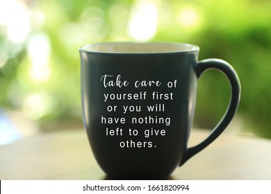 Inspirational quote - Take care of yourself first or you will have nothing left to give others. With text on an empty cup on bright green background. Love yourself concept. - Shutterstock ID 1661820994