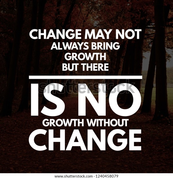 inspirational-quotes-change-may-not-600w