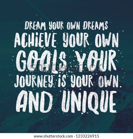 Inspirational Quotes Dream Your Own Dreams Stock Photo Edit Now